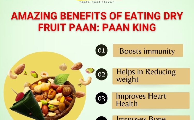  Amazing Benefits of Eating Dry Fruit Paan: Paan King