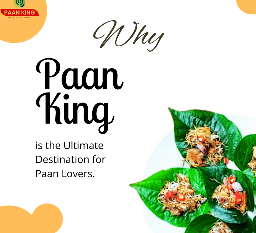  Why Paan King is the Ultimate Destination for Paan Lovers.