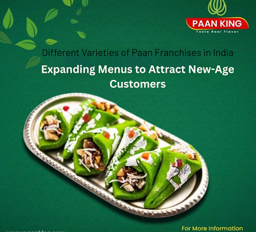  Different Varieties of Paan Franchises in India: Expanding Menus to Attract New-Age Customers