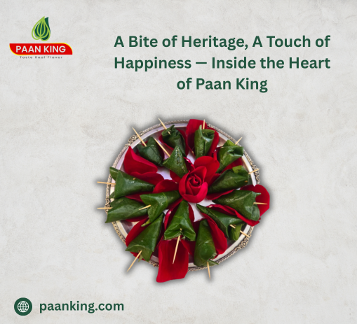  A Bite of Heritage, A Touch of Happiness — Inside the Heart of Paan King