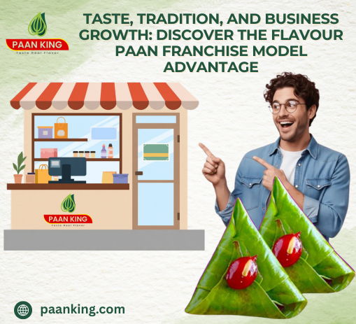  Taste, Tradition, and Business Growth: Discover the Flavour paan Franchise Model Advantage