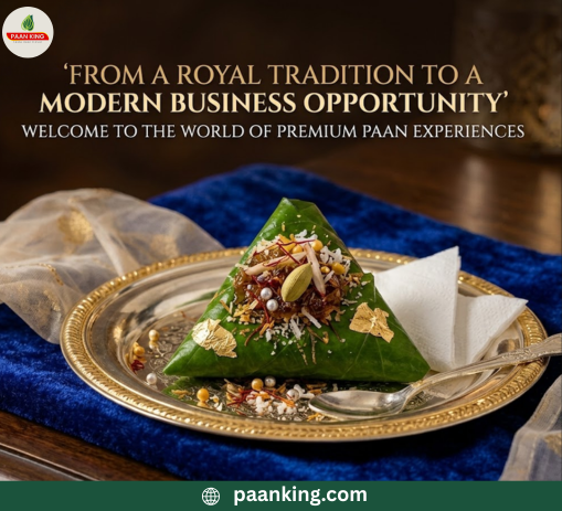 From a Royal Tradition to a Modern Business Opportunity – Welcome to the World of Premium Paan Experiences