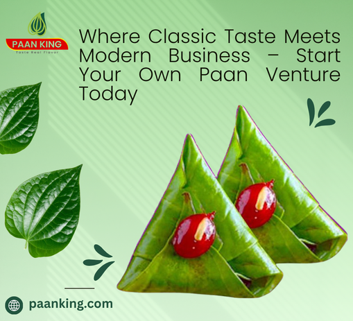  Where Classic Taste Meets Modern Business – Start Your Own Paan Venture Today